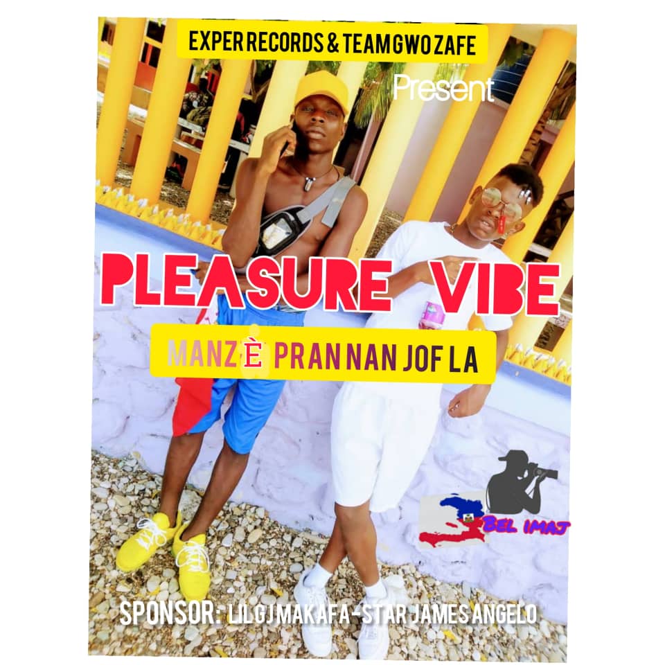 Manzè pran nan jòf la - Pleasure vibe